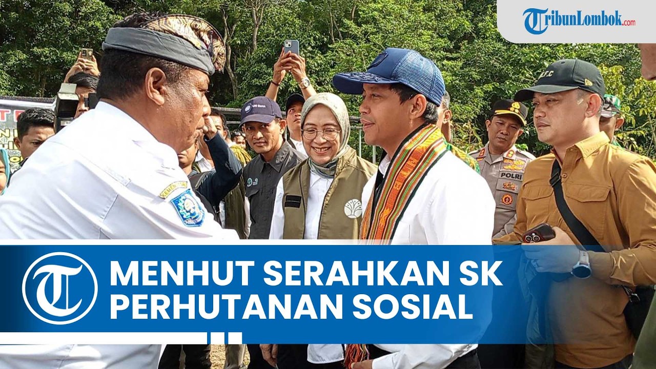 Menteri Kehutanan Serahkan SK Perhutanan Sosial untuk Warga Lombok