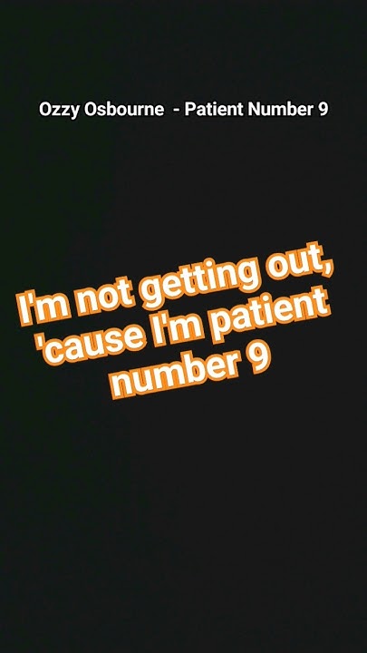 letra de ozzy osbourne patient number 9