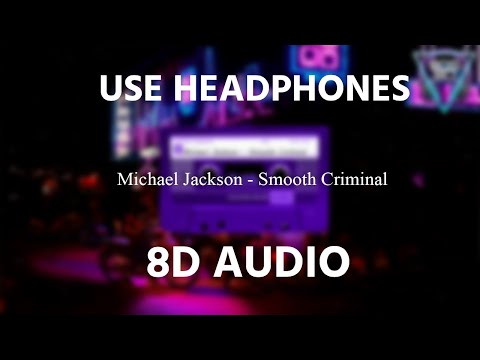 Michael Jackson - Smooth Criminal | 8D Audio