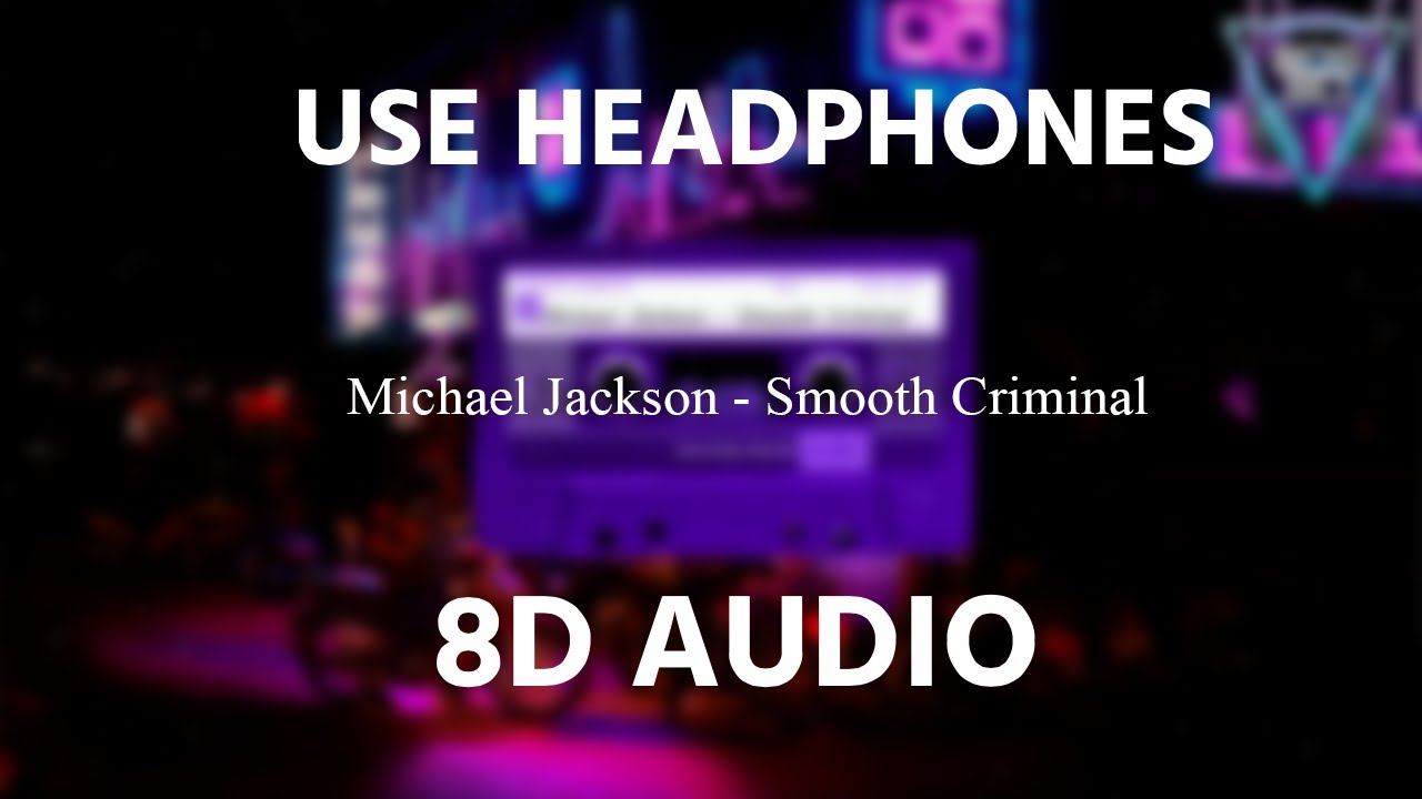 Michael Jackson - Smooth Criminal | 8D AUDIO 🎧