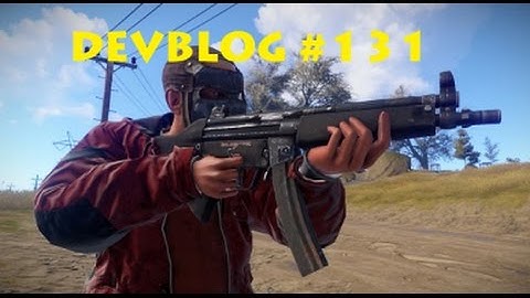 Devblog #131 News MP5 And lR300 Now Craftable