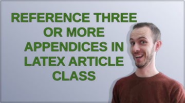 Tex: Reference three or more appendices in LaTeX article class