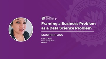 [Masterclass] Framing a Business Problem as a Data Science Problem