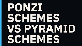Ponzi Schemes vs Pyramid Schemes: How to Spot the Difference