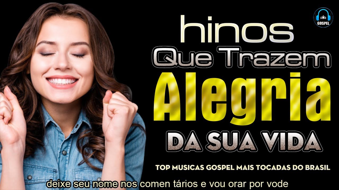 Louvores e Adoração - 60 Louvores Que Trazem Alegria Da Sua Vida ...