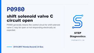 P0980: shift solenoid valve C circuit open | 2010-2017 Honda Accord 2.4 Gas