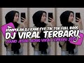 DJ VIRAL TERBARU 2024 FULL BASS JEDAG JEDUG MENGKANE FYP TIKTOK