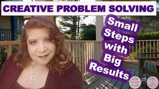 CREATIVE PROBLEM SOLVING — Small Steps with Big Results
