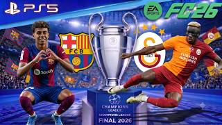 GALATASARAY VS BARCELONA ŞAMPİYONLAR LİGİ FİNALİ SİMÜLASYONU 25/26 | TÜRKÇE SPİKER PS5 2K
