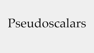 How to Pronounce Pseudoscalars