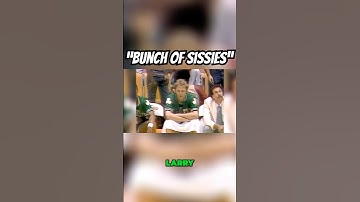Larry Bird Called His Teammates Sissies