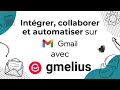 Collaborer grer vos projets et automatiser votre prospection sur gmails avec gmelius