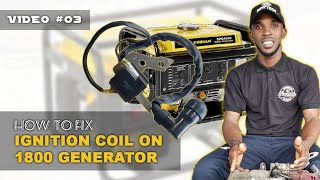 HOW TO FIX IGNITION COIL ON 1800 GENERATOR