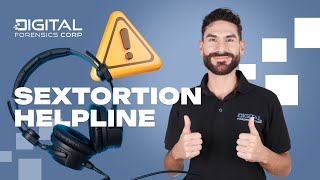 Sextortion Helpline | Digital Forensics Corp
