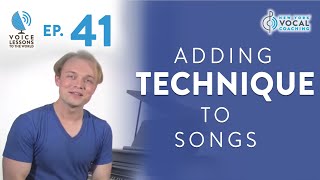 Ep. 41 "Adding Technique To Songs" - Voice Lessons To The World screenshot 4
