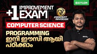 Plus One Improvement Exam | Computer Science: Programming ഇനി ഈസി ആയി പഠിക്കാം! | Xylem Plus Two