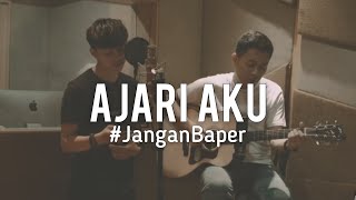 #JanganBaper Adrian Martadinata - Ajari Aku (Cover) chords