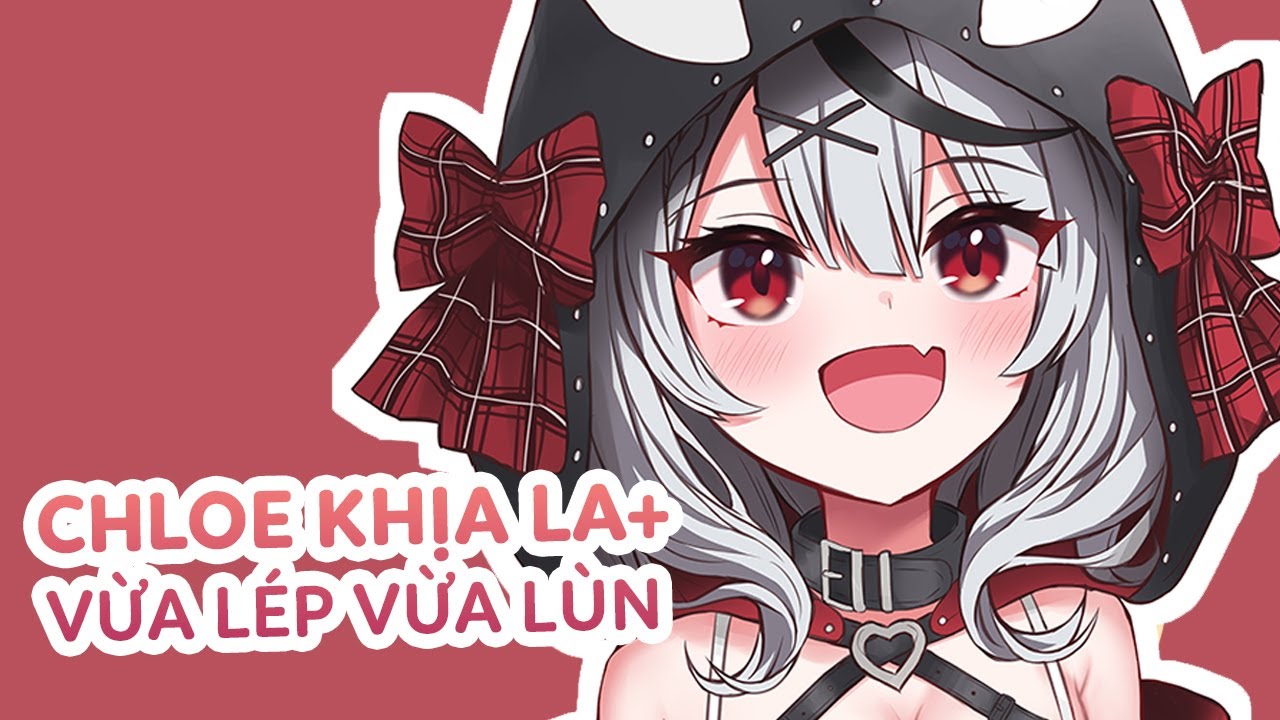 [Hololive Vietsub] Chloe khịa Laplus lép và lùn, Laplus, Lui, Koyori khoe chân