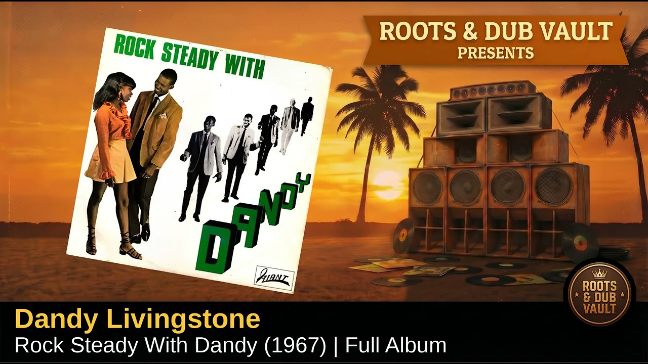 Dandy Livingstone — Rock Steady With Dandy (1967) | Full Album