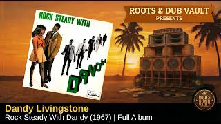 Dandy Livingstone — Rock Steady With Dandy (1967) | Full Album