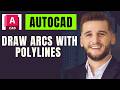 Autocad How To Draw Arcs With Polylines