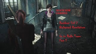 Resident Evil Biohazard Revelations 2 Get to radio tower part 1