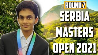 Nihal Sarin is India no.5 | Sanal Vahap Vs Nihal Sarin | Round 7 | Serbia Open 2021