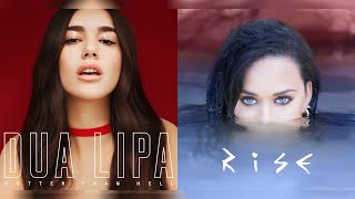 Dua Lipa vs. Katy Perry - Rise From Hell (Mashup)