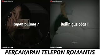 PERCAKAPAN TELEPON KOCAK BARENG PACAR