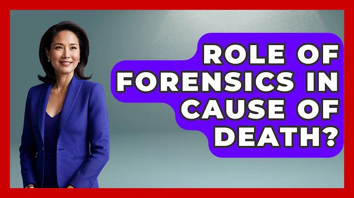 Role Of Forensics In Cause Of Death? - Law Enforcement Insider
