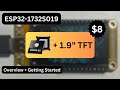 Is this the best ESP32 for $8? ESP32-S3   1.9” TFT - ESP32-1732S019 review