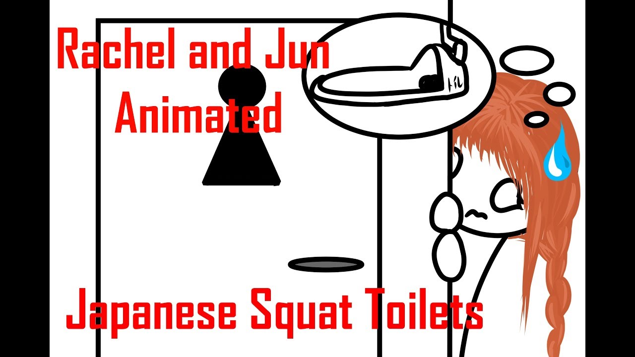 Rachel and Jun Animated ''Japanese Squat Toilets'' YouTube