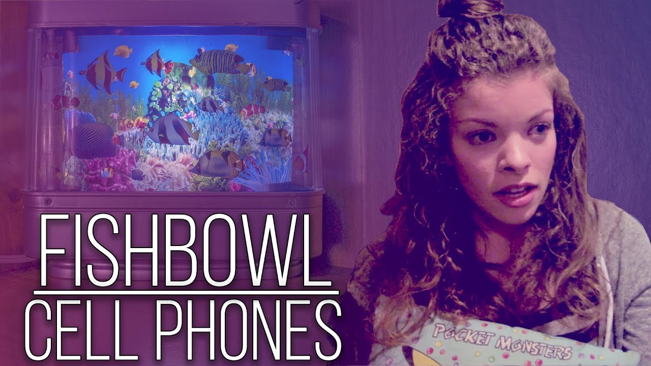 FISHBOWL Cell Phones YouTube