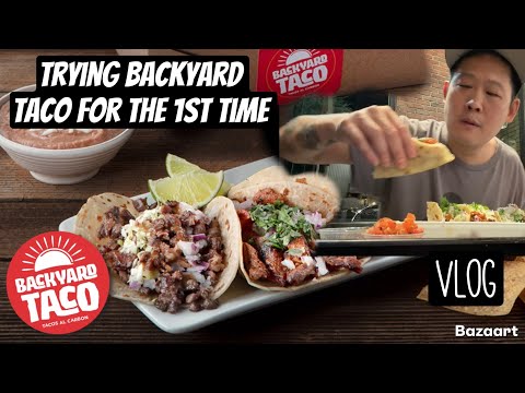 Trying Backyard Taco for the 1st time (vlog)