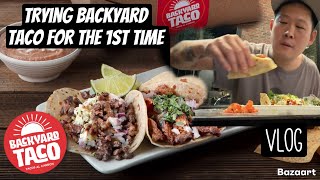 Trying Backyard Taco for the 1st time (vlog)