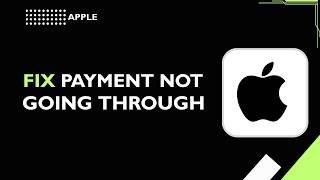 Apple ID  Fix payment not going through