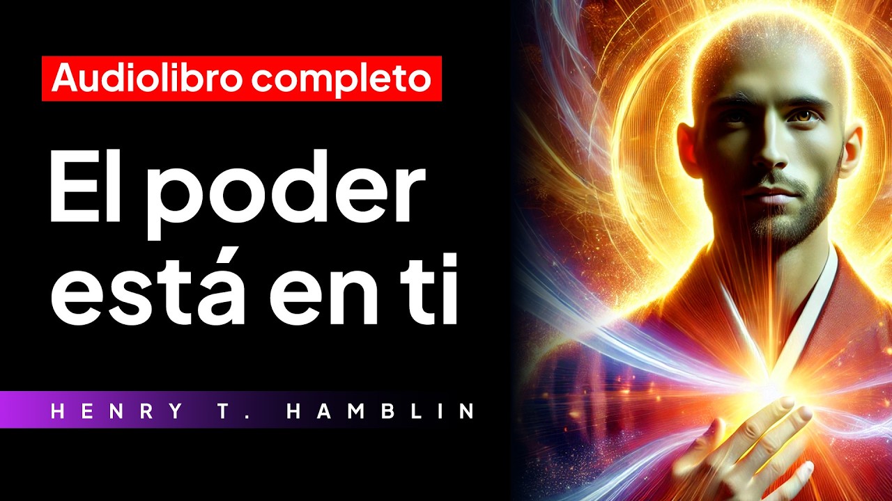 CONECTA Y DESATA TODO EL PODER QUE HAY EN TI | Henry T. Hamblin ...