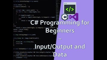 C# Programming For Beginners - Input/Output and Data Types
