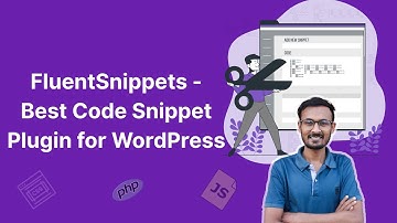 FluentSnippets Review – Fast & Easy Custom Code Snippets Plugin for WordPress