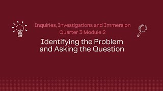 III: Quarter 3 Module 2 Identifying the Problem and Asking the Question