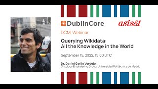 Famous DCMI Webinar: Querying Wikidata - All the Knowledge in the World Profile