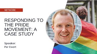 Responding to the Pride Movement: A Case Study - Per Ewert