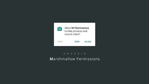 Android working with Marshmallow Permissions (Demo)