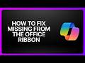 How To Fix Copilot Missing From the Office Ribbon! Tutorial