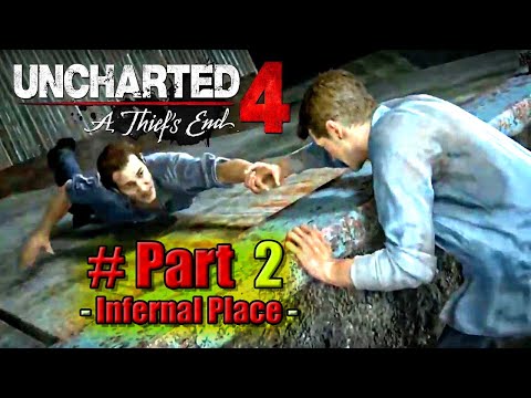 Uncharted 4: A Thief's End | Chapter 2 -  Infernal Place | Game Play | Part 2 #gaming #uncharted4