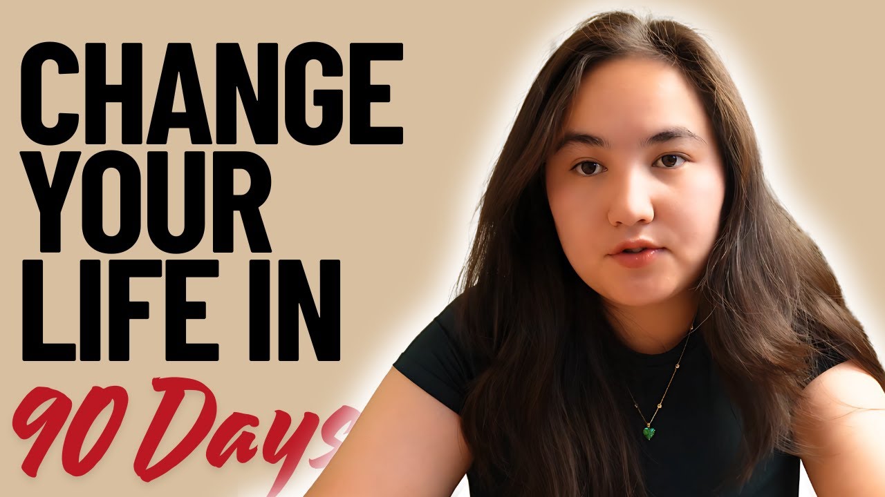 How to change your life in 90 days. - YouTube
