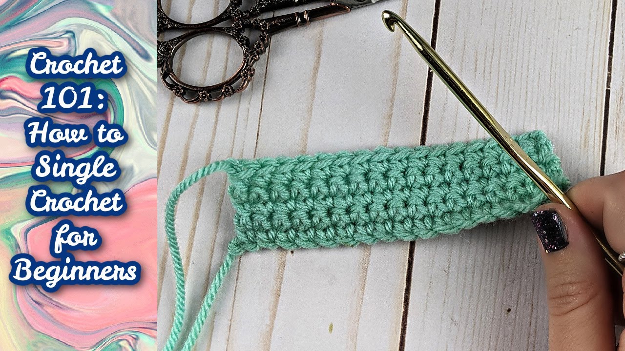 Crochet 101: Learn How to Single Crochet for Beginners! - YouTube