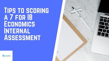 Score a 7 for IB Economics Internal Assessment with 3 simple tips