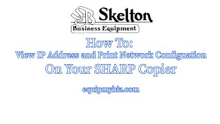 How to View and Print Network Configuration with IP Address in Sharp Copier / Printer / Scanner