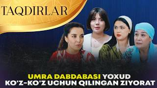 TAQDIRLAR - UMRA DABDABASI YOXUD KO\'Z-KO\'Z UCHUN QILINGAN ZIYORAT